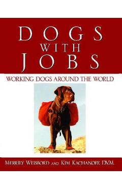 Poza produsului Dogs with Jobs - Kim Kachanoff