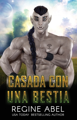 Casada Con Una Bestia - Regine Abel