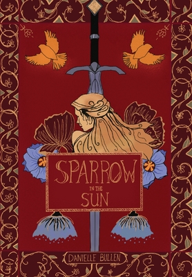 Sparrow in the Sun - Danielle Bullen