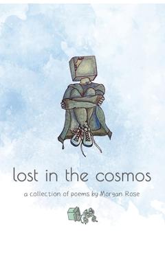 Coperta cărții 'lost in the cosmos: a collection of poems -'
