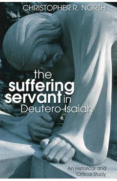 Coperta cărții 'The Suffering Servant in Deutero-Isaiah - Christopher R. North'