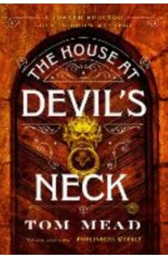 The House at Devil's Neck: A Locked-Room Mystery - Tom Mead