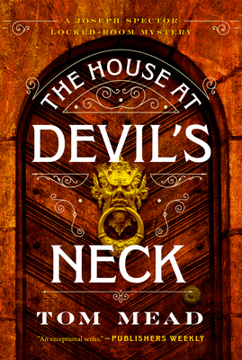 The House at Devil's Neck: A Locked-Room Mystery - Tom Mead