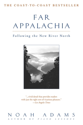Far Appalachia: Following the New River North - Noah Adams