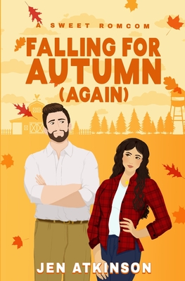 Coperta cărții 'Falling for Autum Again: A Closed Door, Second Chance RomCom - Jen Atkinson'