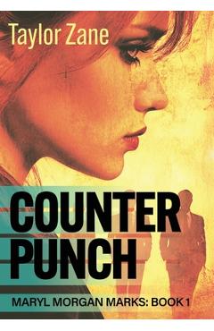 Coperta cărții 'Counterpunch: Maryl Morgan Marks: Book 1 - Taylor Zane'