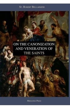 Coperta cărții 'On the Canonization and Veneration of the Saints - Mediatrix Press'