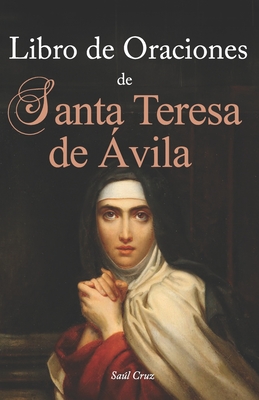Libro de Oraciones de Santa Teresa de Ávila - Saúl Cruz