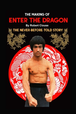 The Making of ENTER THE DRAGON - Robert Clouse