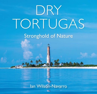 Dry Tortugas: Stronghold of Nature - Ian Wilson-navarro