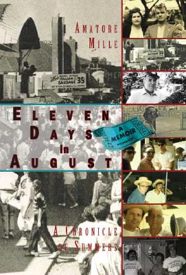 Eleven Days in August: A Chronicle of Summers - Amatore Mille