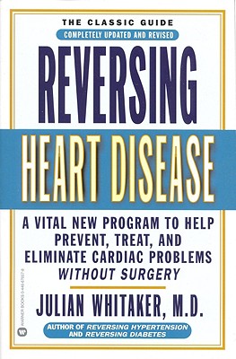 Coperta cărții 'Reversing Heart Disease: A Vital New Program to Help, Treat, and Eliminate Cardiac Problems Without Surgery - Julian'