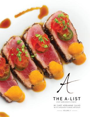 The A-List: Chef Adrianne's Finest, Vol. II - Adrianne Calvo