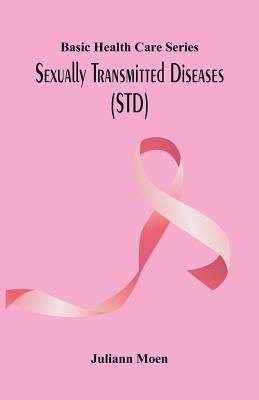 Coperta cărții 'Basic Health Care Series: Sexually Transmitted Diseases (STD) - Lester Bivens'