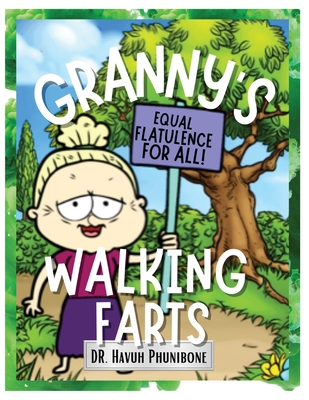 Granny's Walking Farts - Havuh Phunibone
