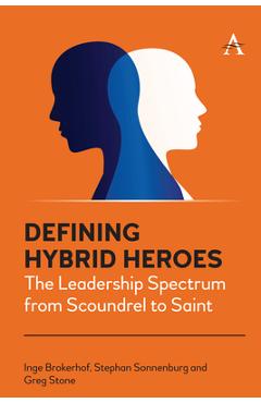 Coperta cărții 'Defining Hybrid Heroes: The Leadership Spectrum from Scoundrel to Saint - Inge Brokerhof'