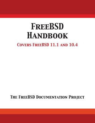 FreeBSD Handbook: Versions 11.1 and 10.4 - 