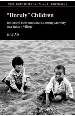 Poza produsului 'Unruly' Children - Jing Xu