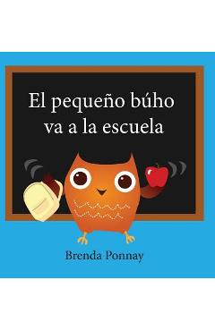 El pequeño búho va a la escuela - Brenda Ponnay