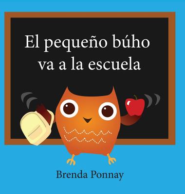 Coperta cărții 'El pequeño búho va a la escuela - Brenda Ponnay'