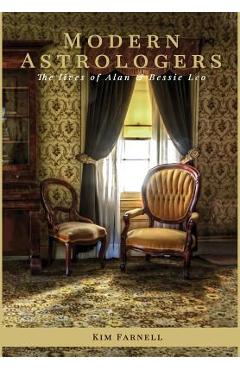 Coperta cărții 'Modern Astrologers: The Lives of Alan and Bessie Leo - Kim Farnell'