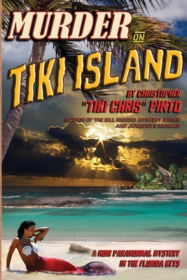 Coperta cărții 'Murder on Tiki Island: A Noir Paranormal Mystery in the Florida Keys: By the author of Murder Behind the Closet Door -'
