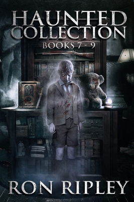Haunted Collection Series: Books 7-9: Supernatural Horror with Scary Ghosts & Haunted Houses - Scare Street