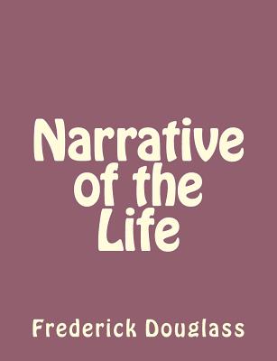 Narrative of the Life - Frederick Douglass