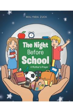 Coperta cărții 'The Night Before School: A Mother's Prayer - Malynda Zuck'