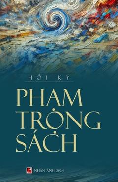 Coperta cărții 'Hồi Ký Phạm Trọng Sách - Trong Sach Pham'