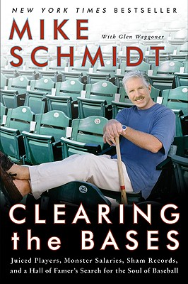 Clearing the Bases - Mike Schmidt