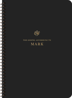 ESV Scripture Journal, Spiral-Bound Edition: Mark (Paperback) - 