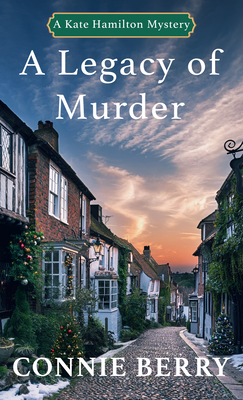 A Legacy of Murder - Connie Berry