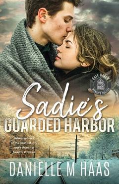 Sadie's Guarded Harbor - Danielle M. Haas