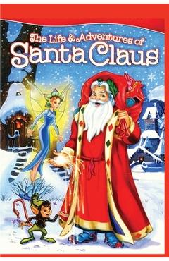 Coperta cărții 'The Life and Adventures of Santa Claus: Christmas Classic Story: Christmas Classic -'