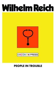 Poza produsului People In Trouble - Wilhelm Reich