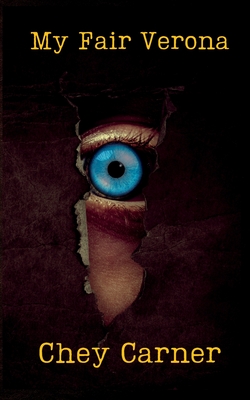 My Fair Verona - Chey Carner