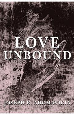 Coperta cărții 'Love Unbound: Blackout Poetry Edition - Joseph R. Adomavicia'