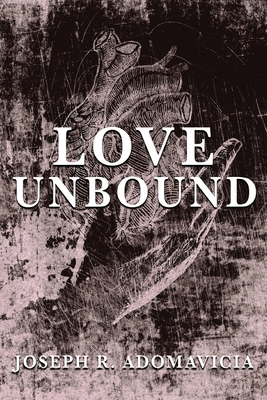 Coperta cărții 'Love Unbound: Blackout Poetry Edition - Joseph R. Adomavicia'