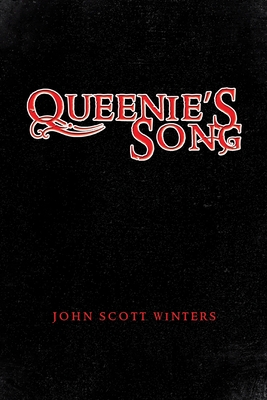 Queenie's Song - John Scott Winters