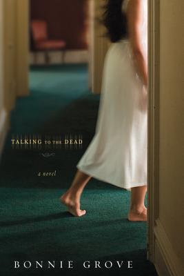 Talking to the Dead - Bonnie Grove