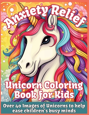Anxiety Relief Unicorn Coloring Book for Kids - Katie Costa