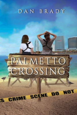 Palmetto Crossing - Dan Brady