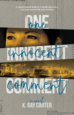 Coperta cărții 'One Innocent Comment - K. Ray Carter'