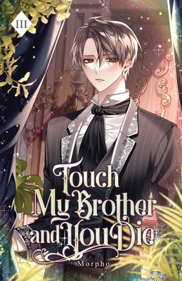 Touch My Brother and You Die: Volume III (Light Novel) -