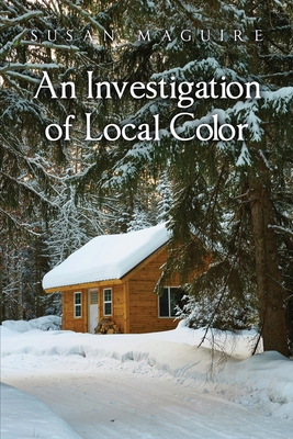 An Investigation of Local Color - Susan Maguire