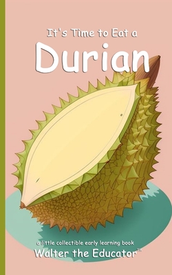 It's Time to Eat a Durian - 