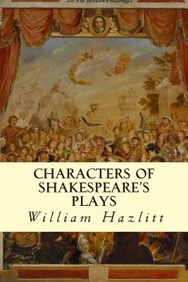 Coperta cărții 'Characters of Shakespeare's Plays - William Hazlitt'
