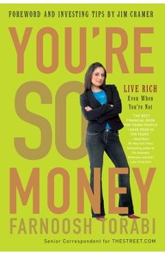 Coperta cărții 'You're So Money: Live Rich, Even When You're Not - Farnoosh Torabi'