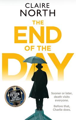 The End of the Day - Claire North